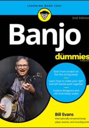 Banjo for dummies - book + online video & audio instruction, 2nd edition Ebook